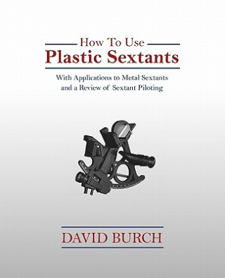 Könyv How To Use Plastic Sextants David Burch