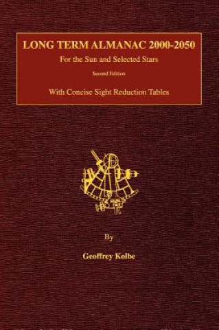 Könyv Long Term Almanac 2000-2050 for the Sun and Selected Stars Geoffrey Kolbe