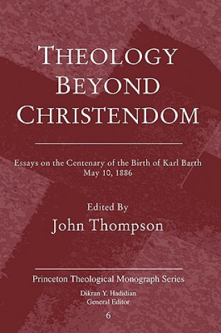 Carte Theology Beyond Christendom John Thompson