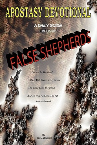 Buch Apostasy Devotional - A Daily Guide Exposing False Shepherds James Russell