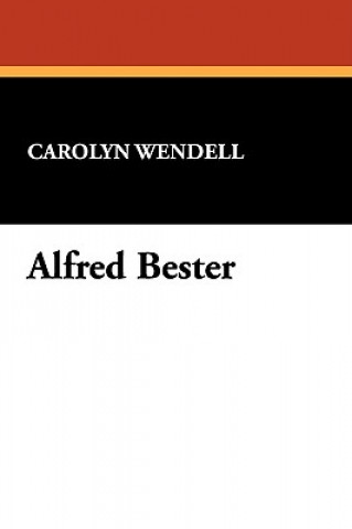 Knjiga Alfred Bester Carolyn Wendell