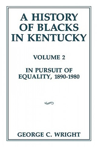 Kniha History of Blacks in Kentucky George C Wright