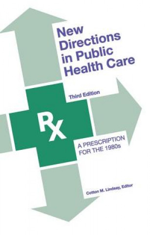 Könyv New Directions in Public Health Care Cotton M. Lindsay