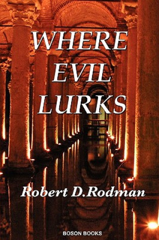 Book Where Evil Lurks Rodman