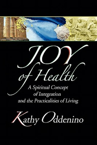 Livre Joy of Health Kathy Oddenino