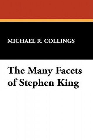 Kniha Many Facets of Stephen King Michael R. Collings