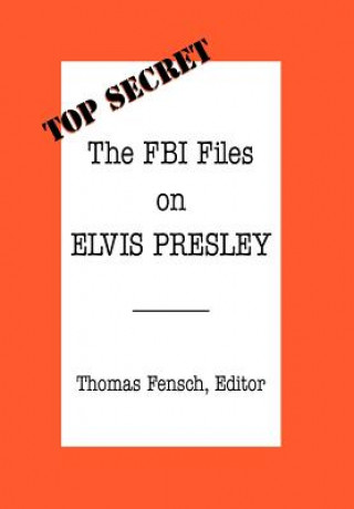 Könyv FBI Files on Elvis Presley Thomas Fensch