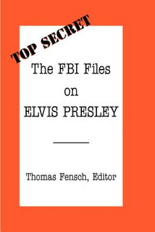 Книга FBI Files on Elvis Presley Thomas Fensch