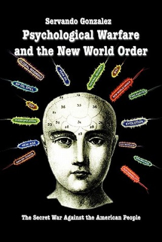 Kniha Psychological Warfare and the New World Order Servando Gonzalez