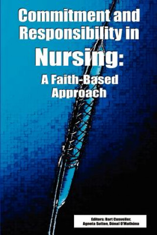 Book Commitment and Responsibility in Nursing Bart S. Cusveller