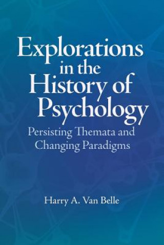 Könyv Explorations in the History of Psychology Harry a Van Belle