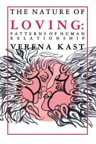 Kniha Nature of Loving Verena Kast