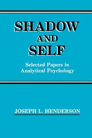 Kniha Shadow and Self Joseph L. Henderson