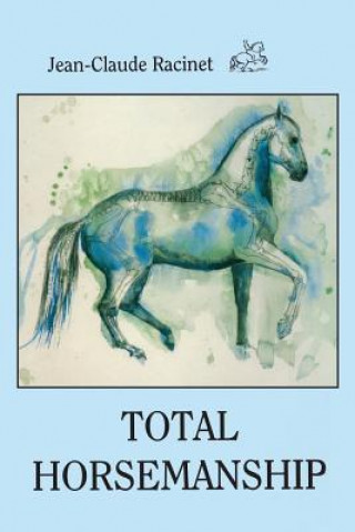 Книга Total Horsemanship Jean-Claude Racinet