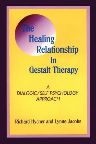 Kniha Healing Relationship in Gestalt Therapy Richard Hycner