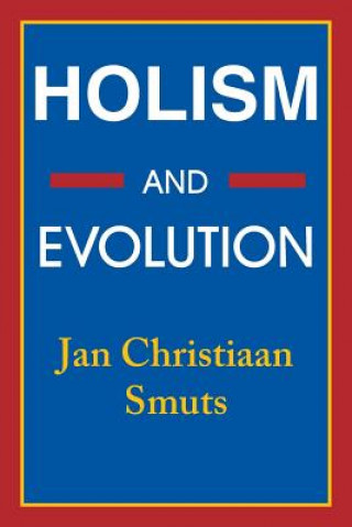 Könyv Holism and Evolution Jan C. Smuts