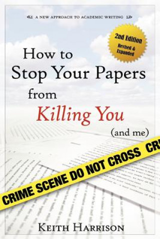 Книга How to Stop Your Papers from Killing You (and Me) Keith Harrison