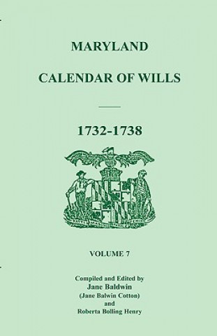 Книга Maryland Calendar of Wills, Volume 7 Jane Baldwin Cotton