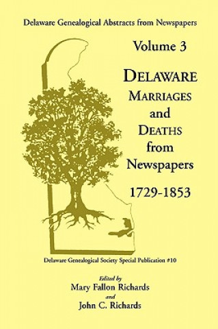 Книга Delaware Genealogical Abstracts from Newspapers. Volume 3 John C Richards