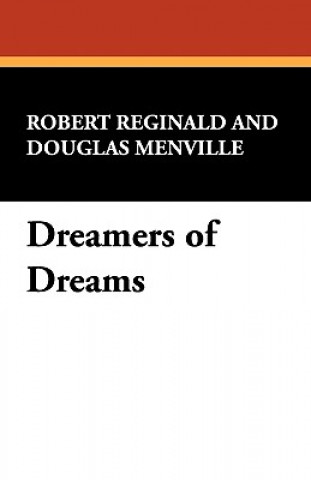 Kniha Dreamers of Dreams Douglas Menville