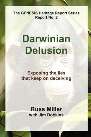 Knjiga Darwinian Delusion Jim Dobkins