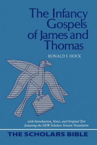 Carte Infancy Gospels of James and Thomas Ronald F. Hock