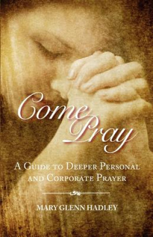 Книга Come Pray Mary Glenn Hadley