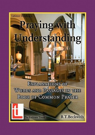Книга Praying with Understanding R.T. Beckwith