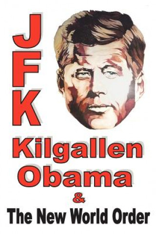 Kniha JFK Kilgallen Obama & the New World Order Dan McQuade