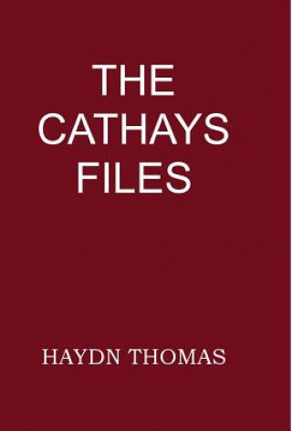 Kniha Cathays Files Haydn Thomas