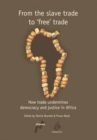 Book From the Slave Trade to Free Trade Patrick Burnett