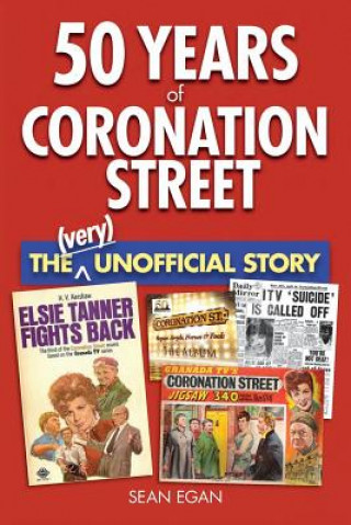Kniha 50 Years of Coronation Street Sean Egan