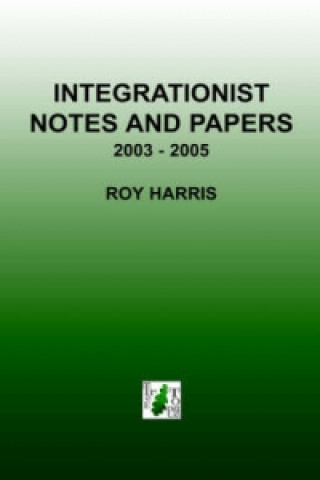 Book Integrationist Notes and Papers Roy Harris