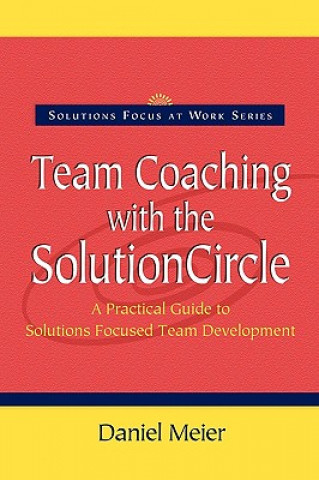 Kniha Team Coaching with the Solution Circle Daniel Meier