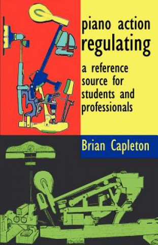 Kniha Piano Action Regulating Brian Capleton