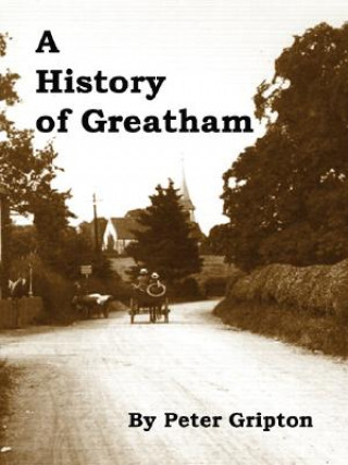 Kniha History of Greatham Peter Gripton