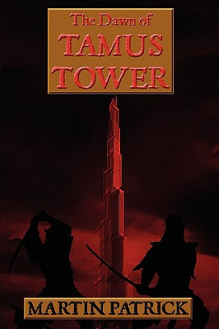 Könyv Dawn of Tamus Tower Mr Martin Patrick