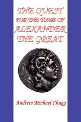 Книга Quest for the Tomb of Alexander the Great (Second Edition) Andrew Chugg