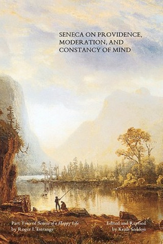 Book Seneca on Providence, Moderation, and Constancy of Mind Roger L'Estrange