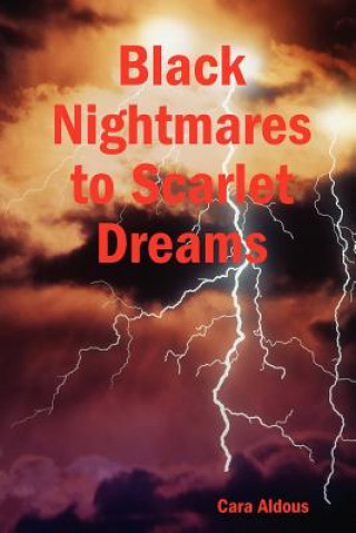 Buch Black Nightmares to Scarlet Dreams Cara Aldous