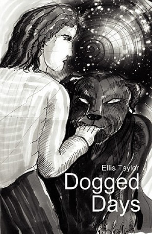 Kniha Dogged Days Ellis C Taylor