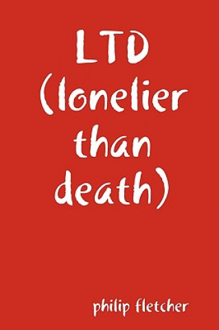 Buch Ltd (Lonelier Than Death.) philip fletcher