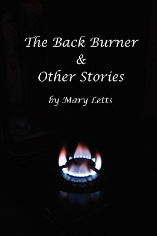 Carte Back Burner & Other Stories Mary Letts