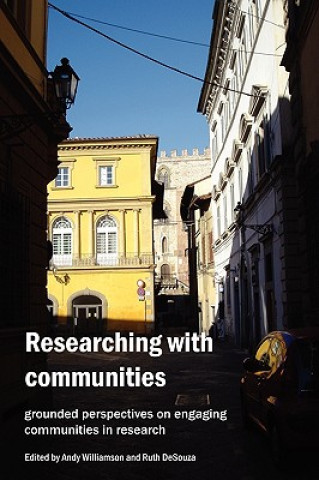 Buch Researching with Communities: Grounded Perspectives on Engaging Communities in Research Andy Williamson