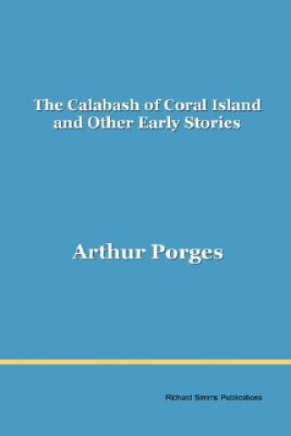 Kniha Calabash of Coral Island Arthur Porges