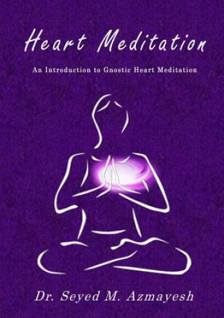 Buch Heart Meditation Dr Seyed M Azmayesh