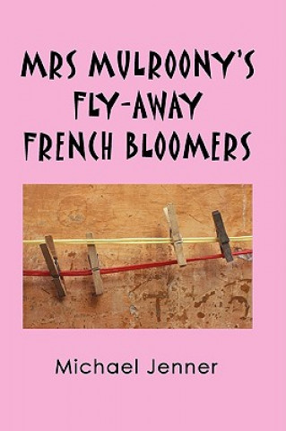 Carte Mrs Mulroony's Fly-away French Bloomers Michael Jenner