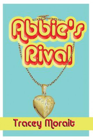 Book Abbie's Rival Tracey Morait