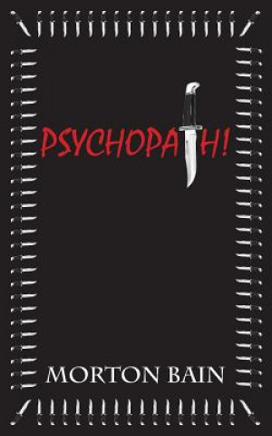 Buch Psychopath! Morton Bain