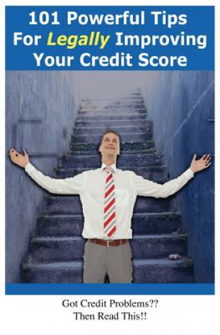Kniha 101 Powerful Tips for Legally Improving Your Credit Score David Milne